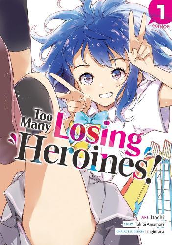 Too Many Losing Heroines! (Manga) Vol. 1  by Takibi Amamori at Abbey's Bookshop, 