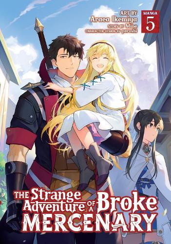The Strange Adventure of a Broke Mercenary (Manga) Vol. 5  by Mine at Abbey's Bookshop, 