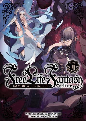 Free Life Fantasy Online: Immortal Princess (Light Novel) Vol. 9  by Akisuzu Nenohi at Abbey's Bookshop, 