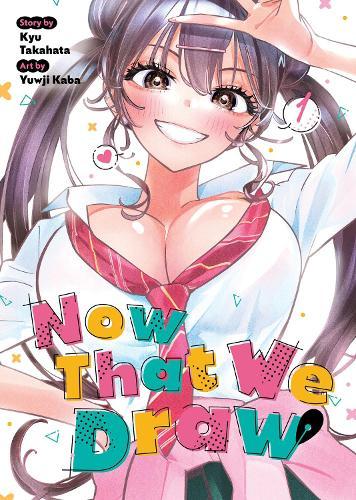 Now That We Draw Vol. 1  by Kyu Takahata at Abbey's Bookshop, 