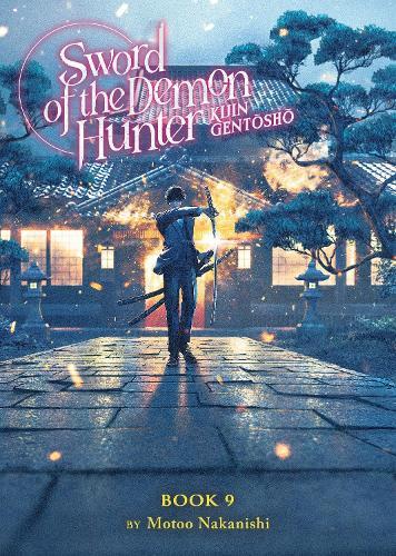 Sword of the Demon Hunter: Kijin Gentosho (Light Novel) Vol. 9  by Motoo Nakanishi at Abbey's Bookshop, 