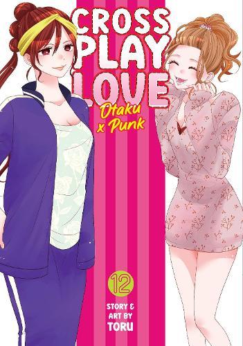 Crossplay Love: Otaku x Punk Vol. 12  by Toru at Abbey's Bookshop, 