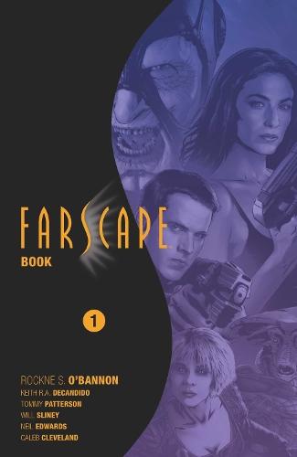 Farscape Omnibus Book One  by Rockne S. O’Bannon at Abbey's Bookshop, 