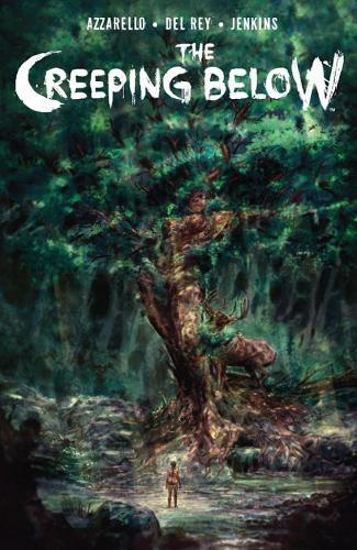 The Creeping Below  by Brian Azzarello at Abbey's Bookshop, 