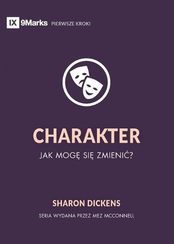 Character / CHARAKTER: How Do I Change? / JAK MOG&#280; SI&#280; ZMIENI&#262;?  by Sharon Dickens at Abbey's Bookshop, 