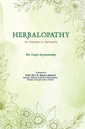 Herbalopathy - An Attempt to Demystify  by Gopi Ayyaswamy at Abbey's Bookshop, 