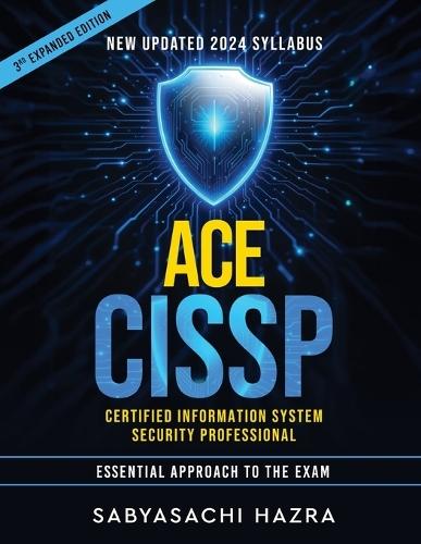 ACE CISSP - Certified Information System Security Professional - Essential Approach to the Exam  by Sabyasachi Hazra at Abbey's Bookshop, 