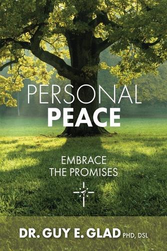Personal Peace: Embrace the Promises  by Dr Guy E Glad Dsl, PhD at Abbey's Bookshop, 