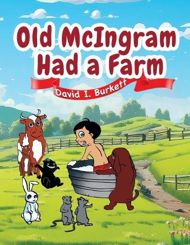 Old McIngram Had a Farm  by David I Burkett at Abbey's Bookshop, 