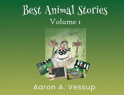 Best Animal Stories - Volume I  by Aaron A Vessup at Abbey's Bookshop, 