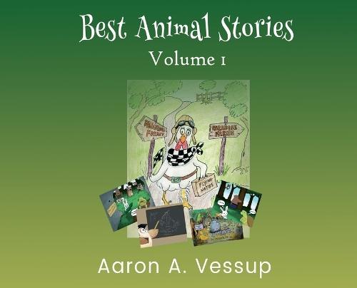 Best Animal Stories - Volume I  by Aaron A Vessup at Abbey's Bookshop, 