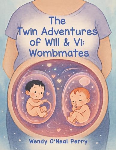 The Twin Adventures of Will & Vi: Wombmates