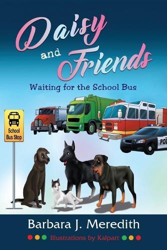 Daisy and Friends Waiting for the School Bus  by Barbara J Meredith at Abbey's Bookshop, 