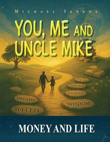 You, Me and Uncle Mike