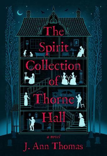 The Spirit Collection of Thorne Hall: A Novel  by J. Ann Thomas at Abbey's Bookshop, 