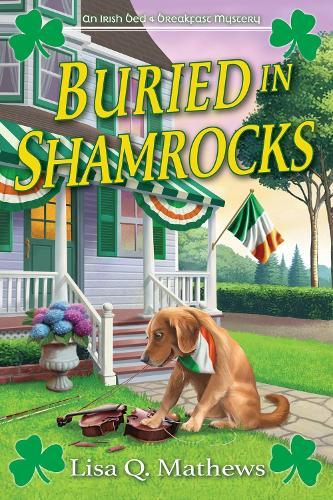 Buried in Shamrocks: An Irish Bed & Breakfast Mystery  by Lisa Q. Mathews at Abbey's Bookshop, 