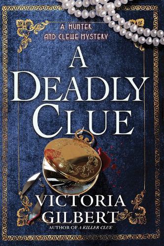 A Deadly Clue: A Hunter and Clewe Mystery  by Victoria Gilbert at Abbey's Bookshop, 