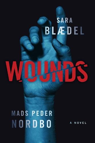 Wounds: A Novel  by Sara Blaedel at Abbey's Bookshop, 