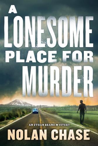 A Lonesome Place for Murder: An Ethan Brand Mystery  by Nolan Chase at Abbey's Bookshop, 