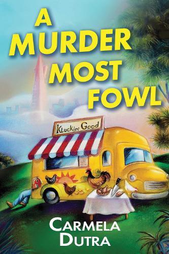A Murder Most Fowl: A Novel  by Carmela Dutra at Abbey's Bookshop, 