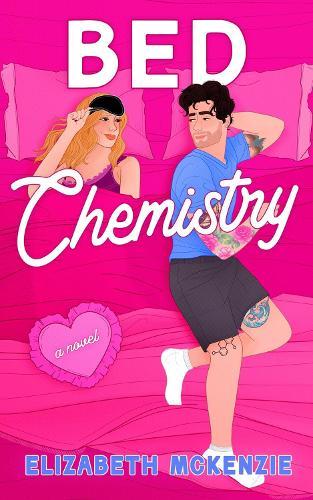 Bed Chemistry: A Novel  by Elizabeth Mckenzie at Abbey's Bookshop, 