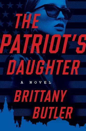 The Patriot's Daughter: A Novel  by Brittany Butler at Abbey's Bookshop, 