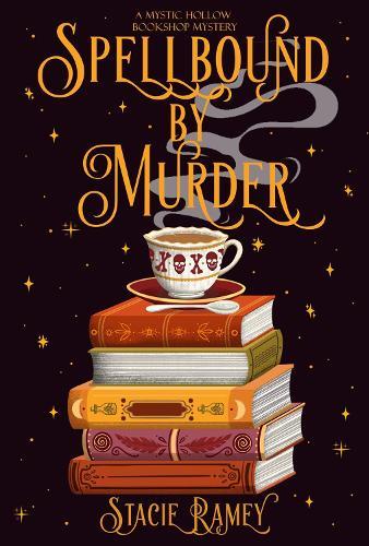 Spellbound by Murder: A Mystic Hollow Bookshop Mystery  by Stacie Ramey at Abbey's Bookshop, 