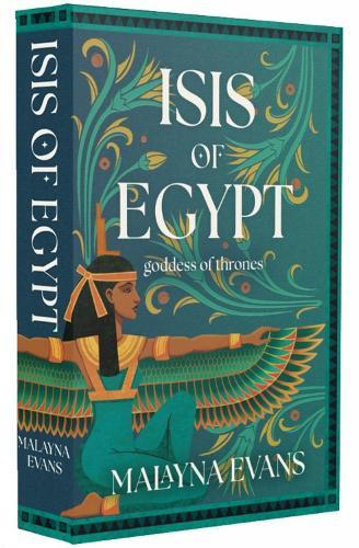 Isis of Egypt: Goddess of Thrones: A Novel  by Malayna Evans at Abbey's Bookshop, 