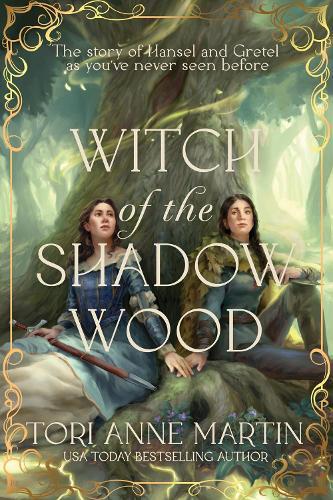 Witch of the Shadow Wood: A Novel  by Tori Anne Martin at Abbey's Bookshop, 