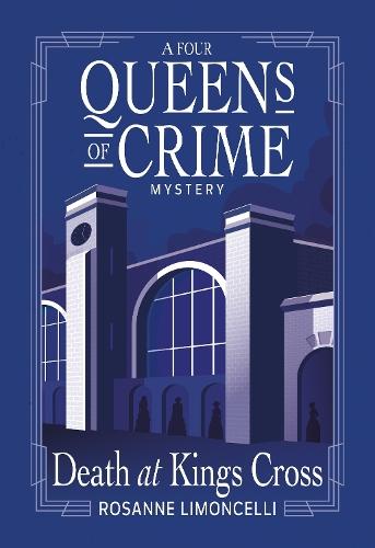 Death at King's Cross: A Four Queens of Crime Mystery  by Rosanne Limoncelli at Abbey's Bookshop, 