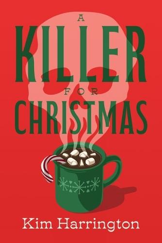 A Killer for Christmas: A Novel  by Kim Harrington at Abbey's Bookshop, 
