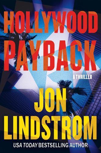 Hollywood Payback: A Thriller  by Jon Lindstrom at Abbey's Bookshop, 