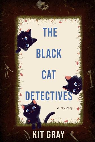 The Black Cat Detectives: A Mystery  by Kit Gray at Abbey's Bookshop, 
