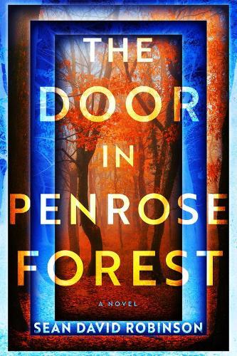 The Door in Penrose Forest: A Novel  by Sean David Robinson at Abbey's Bookshop, 