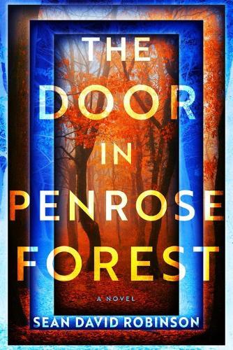 The Door in Penrose Forest: A Novel  by Sean David Robinson at Abbey's Bookshop, 