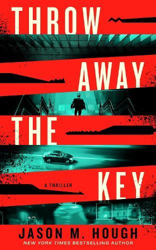 Throw Away the Key: A Novel  by Jason M. Hough at Abbey's Bookshop, 