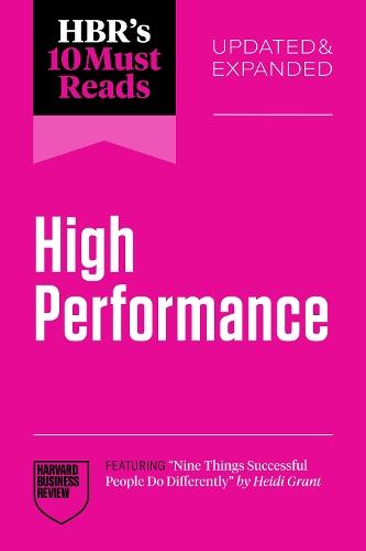 HBR's 10 Must Reads on High Performance, Updated and Expanded (featuring ""Nine Things Successful People Do Differently"" by Heidi Grant)  by Harvard Business Review at Abbey's Bookshop, 
