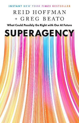Superagency: What Could Possibly Go Right with Our AI Future  by Reid Hoffman at Abbey's Bookshop, 