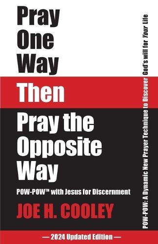 Pray One Way Then Pray the Opposite Way  by Joe H Cooley at Abbey's Bookshop, 