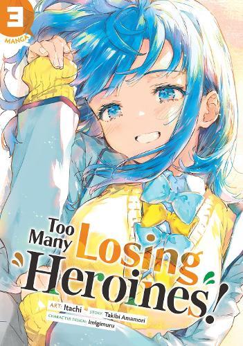 Too Many Losing Heroines! (Manga) Vol. 3  by Takibi Amamori at Abbey's Bookshop, 