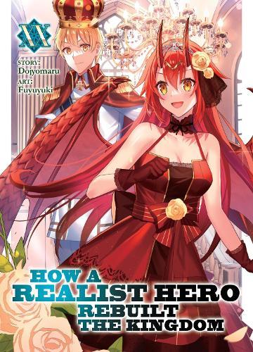How a Realist Hero Rebuilt the Kingdom (Light Novel) Vol. 20  by Dojyomaru at Abbey's Bookshop, 