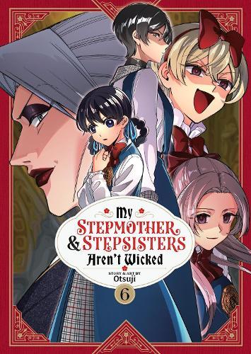 My Stepmother and Stepsisters Aren't Wicked Vol. 6  by Otsuji at Abbey's Bookshop, 