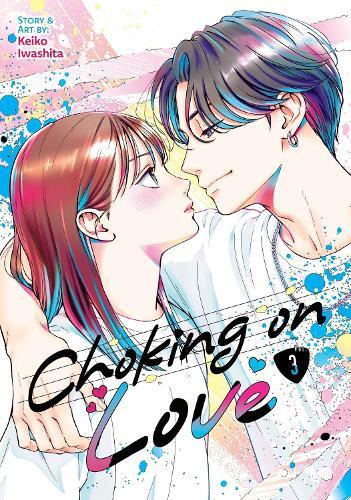 Choking on Love Vol. 3  by Keiko Iwashita at Abbey's Bookshop, 