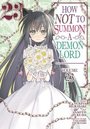 How NOT to Summon a Demon Lord (Manga) Vol. 23  by Yukiya Murasaki at Abbey's Bookshop, 
