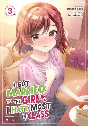 I Got Married to the Girl I Hate Most in Class (Manga) Vol. 3  by Amano Seiju at Abbey's Bookshop, 