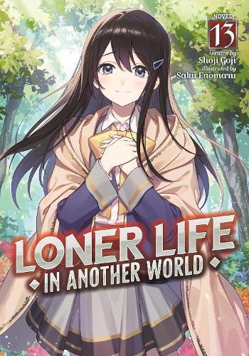 Loner Life in Another World (Light Novel) Vol. 13  by Shoji Goji at Abbey's Bookshop, 