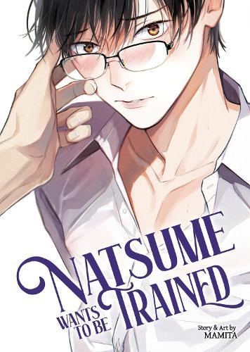 Natsume Wants to be Trained [Natsume Wants Book 1]  by MAMITA at Abbey's Bookshop, 