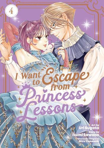 I Want to Escape from Princess Lessons (Manga) Vol. 4  by Izumi Sawano at Abbey's Bookshop, 