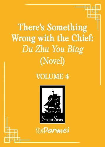 There's Something Wrong with the Chief: Du Zhu You Bing (Novel) Vol. 4  by Yang Su at Abbey's Bookshop, 