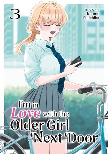 I'm in Love with the Older Girl Next Door Vol. 3  by Koume Fujichika at Abbey's Bookshop, 
